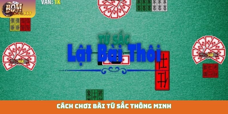 Cách chơi bài Tứ Sắc - Khám phá tinh hoa trò chơi dân gian Cách chơi bài Tứ Sắc thông minh cho người chưa có kinh nghiệm