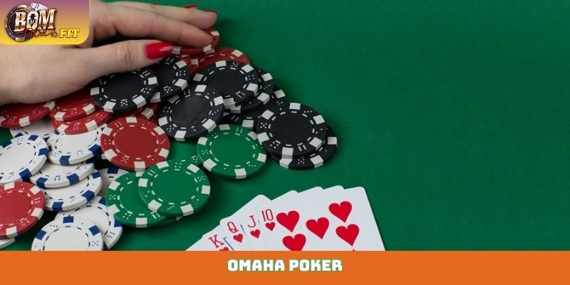 Omaha Poker - Đấu trí cao thủ, vượt mọi giới hạn Omaha Poker