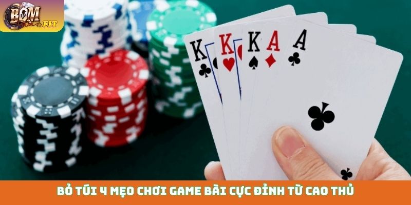 Game bài quý tộc - Sân chơi đẳng cấp, rinh quà cực khủng Bỏ túi 4 mẹo chơi game bài cực đỉnh từ cao thủ