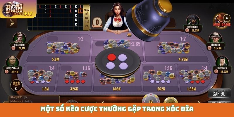 Cách chơi xóc đĩa - Đặt đâu thắng đó, bí quyết làm giàu Một số kèo cược thường gặp trong xóc đĩa