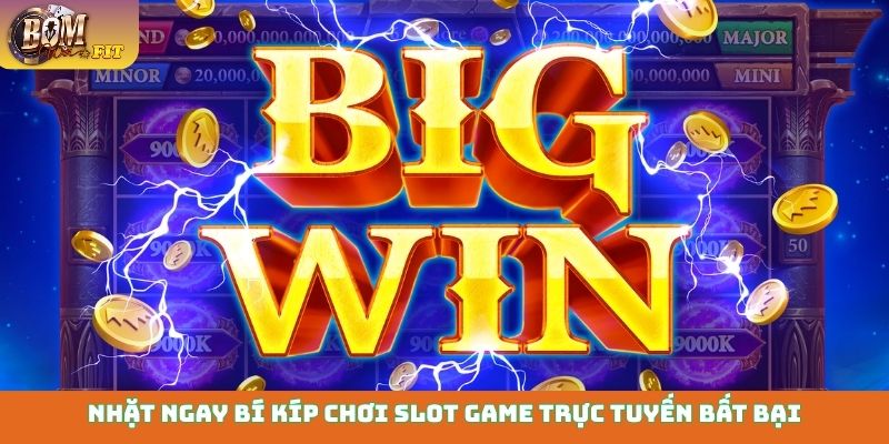Slot game trực tuyến - Quay hũ nổ tung, rinh quà liền tay Nhặt ngay bí kíp chơi slot game trực tuyến bất bại