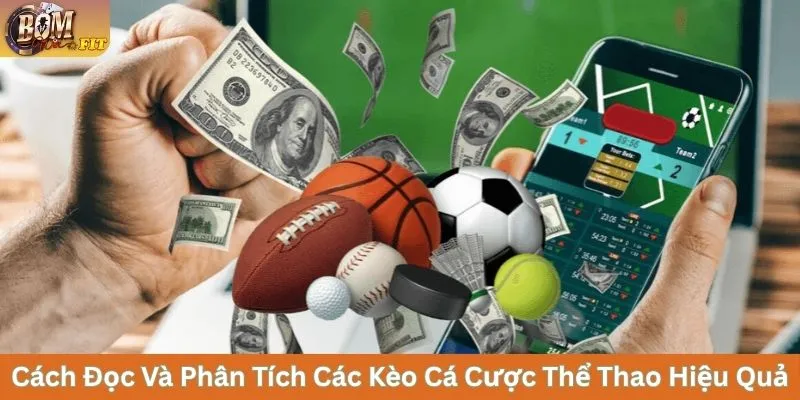 Cách Chơi Các Kèo Cá Cược Thể Thao Và Mẹo Soi Chuẩn Cách đọc và phân tích các kèo cá cược thể thao hiệu quả