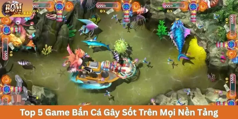Top 5 Game Bắn Cá Thử Thách Kỹ Năng, Săn Thưởng Cực Đã Top 5 game bắn cá gây sốt trên mọi nền tảng